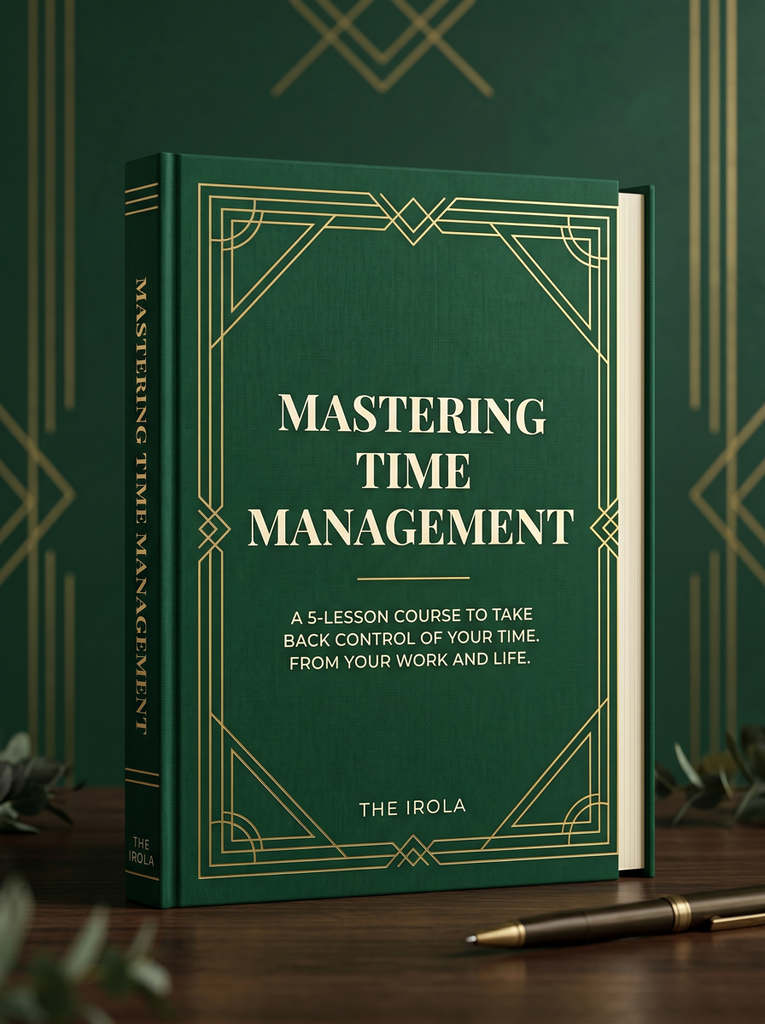 Mastering Time Management — The 5-lesson eCourse