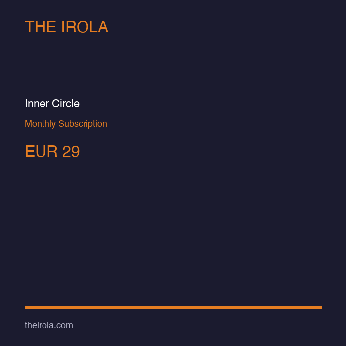 [IRO-MEM-001] The Irola Inner Circle — Monthly Subscription