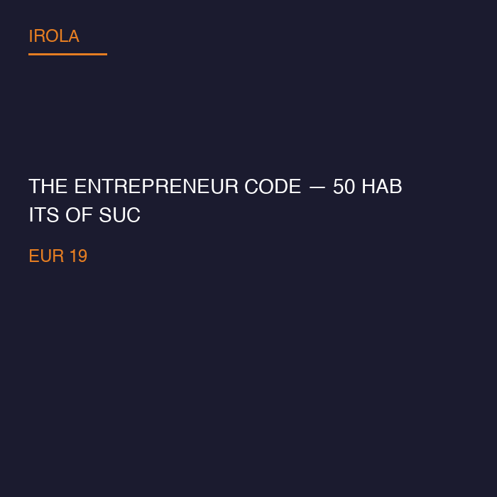 The Entrepreneur Code — 50 Habits of Successful Leaders