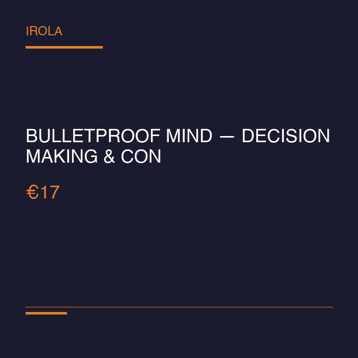 Bulletproof Mind — Decision Making & Confidence
