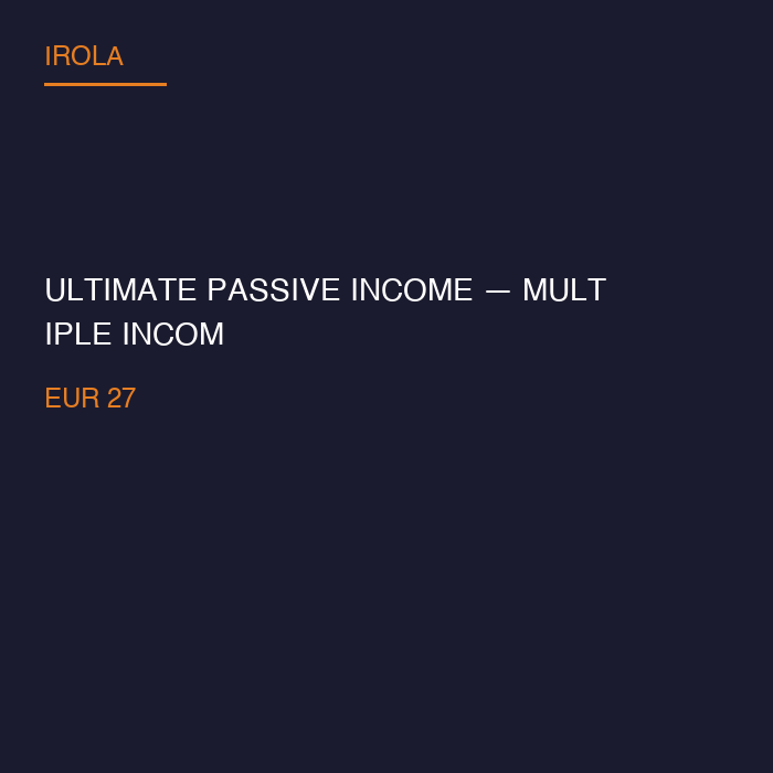 Ultimate Passive Income — Multiple Income Streams