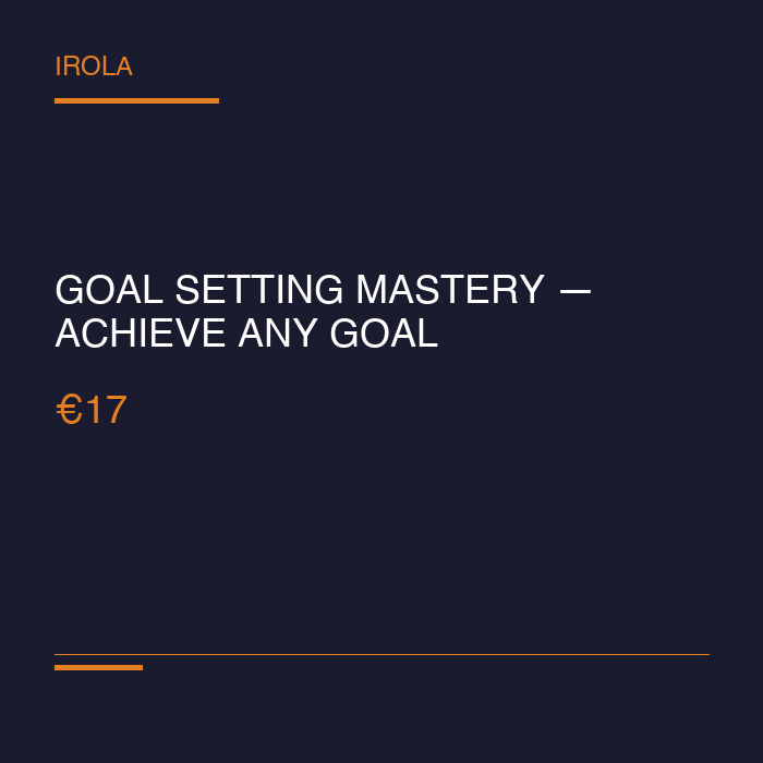 Goal Setting Mastery — Achieve Any Goal Systematically