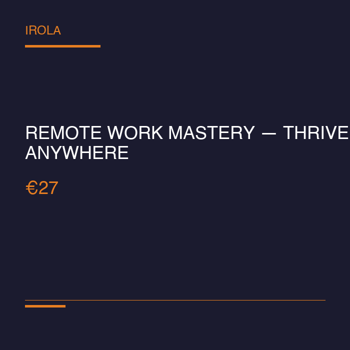 Remote Work Mastery — Thrive Anywhere