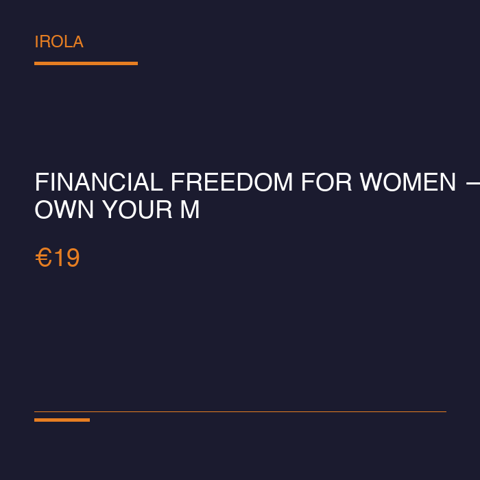 Financial Freedom For Women — Own Your Money