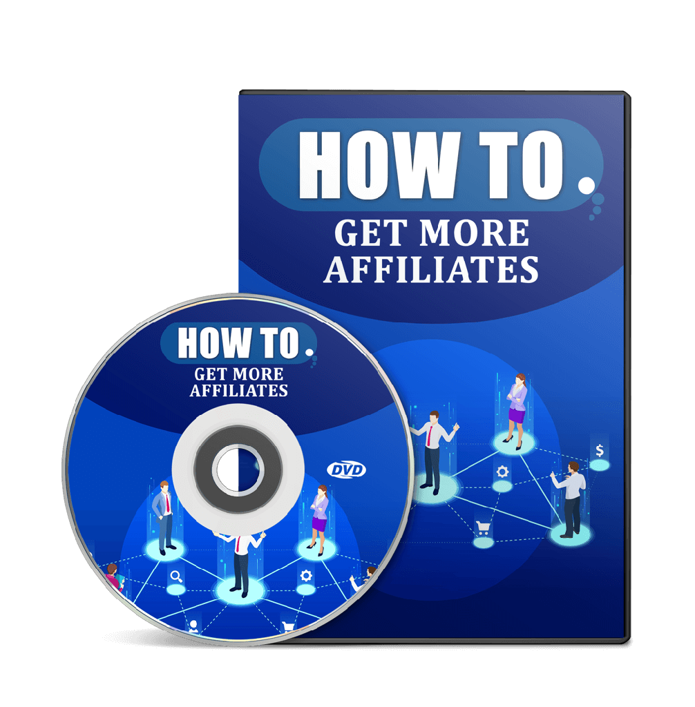 How To Get More Affiliates — Complete System
