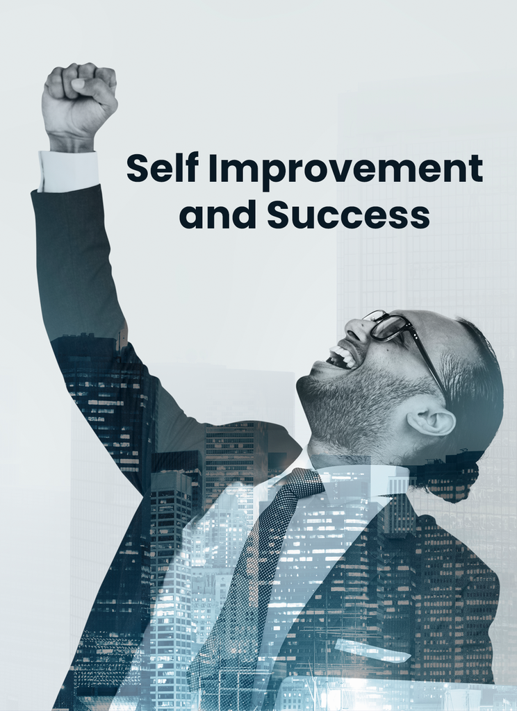 Self Improvement & Success — Complete Transformation Guide